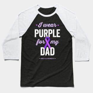 I Wear Purple For My Dad Alzheimer's Awareness Baseball T-Shirt